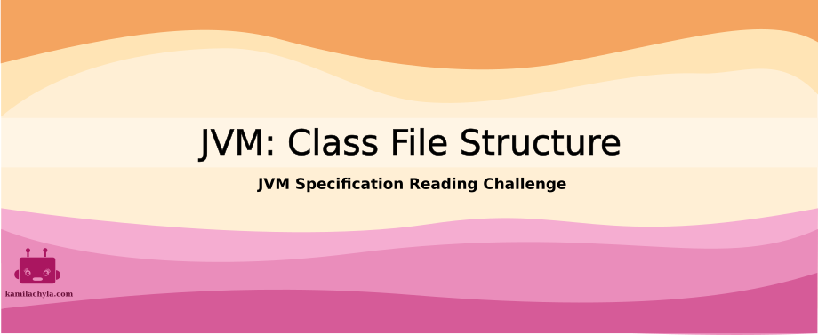 /posts/jvm-spec/chapter_4_classfile_structure/title_class_file_structure.png